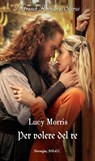 Per volere del re - Lucy Morris - 9788830555266