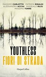 Youthless. Fiori di strada - Massimo Carlotto - 9788830591707