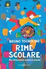 Rime scolare - Bruno Tognolini - 9788831017633