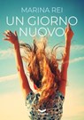 Un giorno nuovo - Marina Rei - 9788831209946
