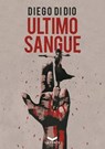 Ultimo Sangue - Diego Di Dio - 9788831209977