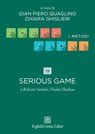 19. Serious game - Roberto Vardisio ; Deplano Vindice - 9788832859324