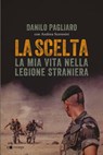 La scelta - Danilo Pagliaro ; Andrea Sceresini - 9788832961218
