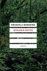 Ecologie native - Emanuela Borgnino ; Adriano Favole - 9788833021744