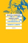 Conversazioni su bambini e libertà - Marcello Bernardi ; Roberto Denti - 9788833022871