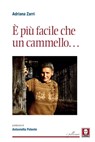 È più facile che un cammello... - Adriana Zarri ; Antonietta Potente - 9788833538372