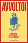 Avvoltoi - Phoebe Greenwood - 9788833579566