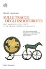 Sulle tracce degli indoeuropei - Harald Haarmann - 9788833937649