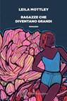 Ragazze che diventano grandi - Leila Mottley - 9788833944067
