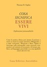 Cosa significa essere vivi - Thomas H. Ogden - 9788834025505