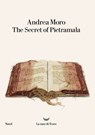 The Secret of Pietramala - Andrea Moro - 9788834616086