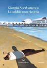 La sabbia non ricorda - Giorgio Scerbanenco - 9788834617885