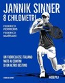 Jannik Sinner. 8 Chilometri - Federico Ferrero ; Federico Mariani - 9788836022533