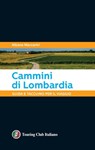 Cammini di Lombardia - Albano Marcarini - 9788836577774