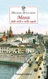 MOSCA DALLE MILLE E MILLE CUPOLE - Michail Bulgakov - 9788836822614