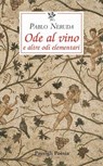 Ode al vino - Pablo Neruda - 9788836824915