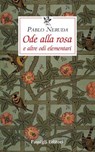Ode alla rosa - Pablo Neruda - 9788836824922