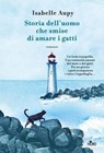 Storia dell'uomo che smise di amare i gatti - Isabelle Aupy - 9788842936404