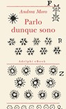 Parlo dunque sono - Andrea Moro - 9788845972812