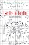 Il sentire dei bambini - Donatella Celli - 9788848150569