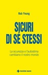 Sicuri di sé stessi - Rob Yeung - 9788848151146