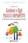 Genitori e figli felici e imperfetti - Donatella Celli - 9788848151429