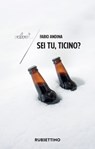 Sei tu, Ticino? - Fabio Andina - 9788849864892