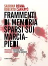 Frammenti di memoria sparsi sui marciapiedi - Sabrina Renna ; Roberto Cannavò ; Gioacchino Criaco - 9788849872248