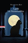 I gatti di Nizamuddin - Nilanjana Roy - 9788854507876