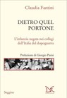 Dietro quel portone - Claudia Fantini ; Giorgio Parisi - 9788855229074
