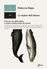 Le regine dell'abisso - Rebecca Giggs - 9788855231503