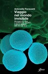 Viaggio nel mondo invisibile - Antonella Fioravanti - 9788855233637