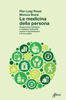 La medicina della persona - Pier Luigi Rossi ; Monica Bossi - 9788855233972