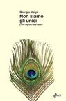 Non siamo gli unici - Giorgio Volpi - 9788855234092