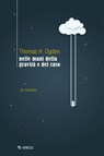 Nelle mani della gravità e del caso - Thomas H. Ogden - 9788857559322