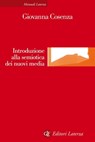 Introduzione alla semiotica dei nuovi media - Giovanna Cosenza - 9788858111482