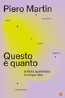 Questo è quanto - Piero Martin - 9788858158272