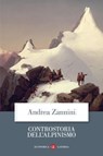 Controstoria dell'alpinismo - Andrea Zannini - 9788858162033