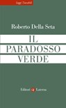 Il paradosso verde - Roberto Della Seta - 9788858162521