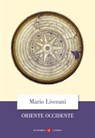 Oriente Occidente - Mario Liverani - 9788858162538