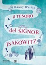 Il tesoro del signor Isakowitz - Danny Wattin ; Carmen Giorgetti Cima - 9788858772027
