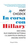 In corsa con Hillary - Amy Chozick - 9788858991282