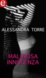 Maliziosa innocenza - Alessandra Torre - 9788858993873