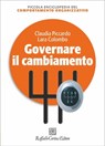 Governare il cambiamento - Lara Colombo ; Claudia Piccardo - 9788860305107