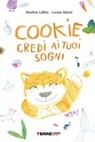 Cookie, credi ai tuoi sogni - Martine Laffon - 9788861898530