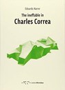 INEFFABLE IN CHARLES CORREA - EDUARDO NARNE - 9788862423748