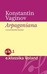 Arpagoniana - Konstantin Vaginov - 9788862432153