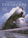 Faszination Eisenbahn - Franco Tanel - 9788863125177