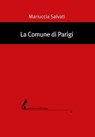 La Comune di Parigi - Mariuccia Salvati - 9788863574104
