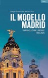 Il modello Madrid - Diego Sánchez de la Cruz - 9788864405858